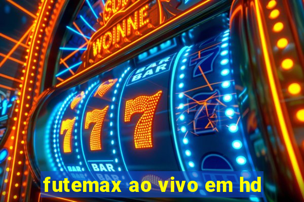 futemax ao vivo em hd